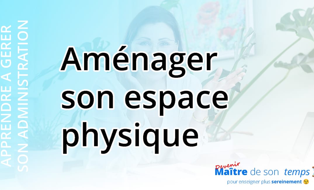 ADMIN 1 - Aménager son espace physique